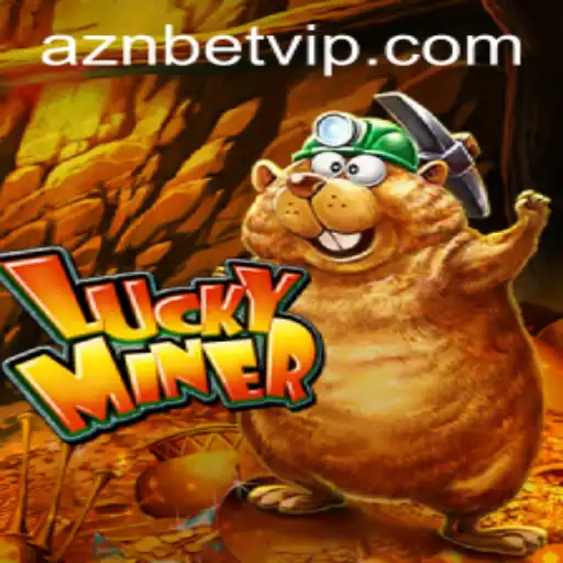 Exploring the Thrilling World of LuckyMiner and the Aznbet Phenomenon